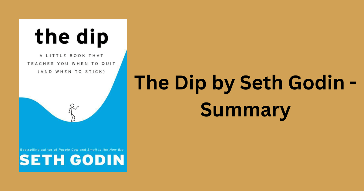 The Dip by Seth Godin -Summary