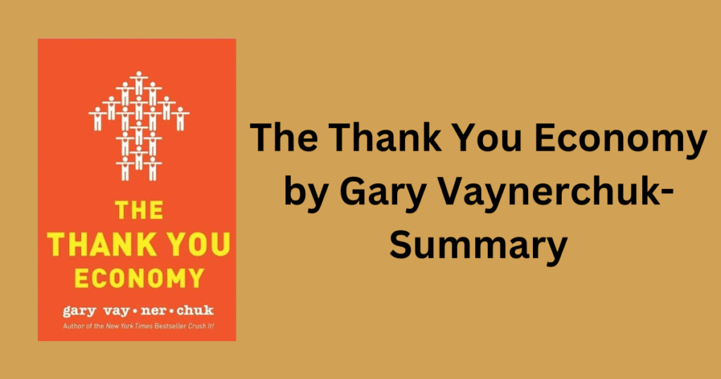 The Thank You Economy by Gary Vaynerchuk-Summary