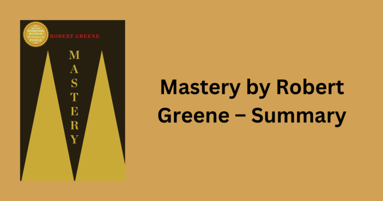 Mastery By Robert Greene - Summary - MuthusBlog