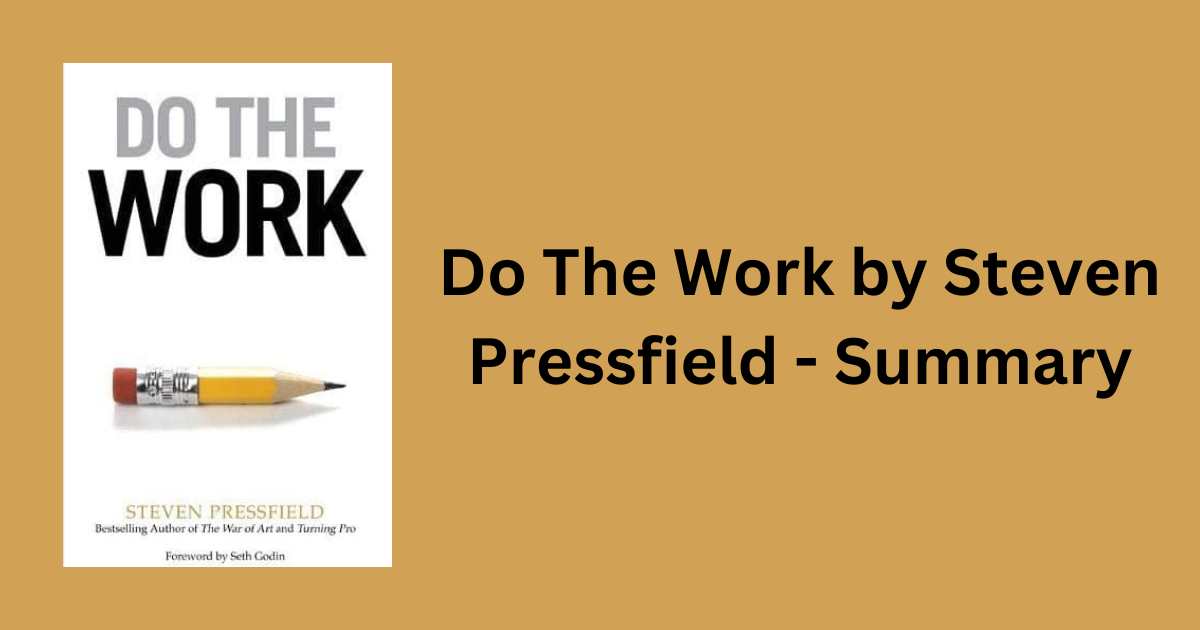 Do The Work by Steven Pressfield - Summary