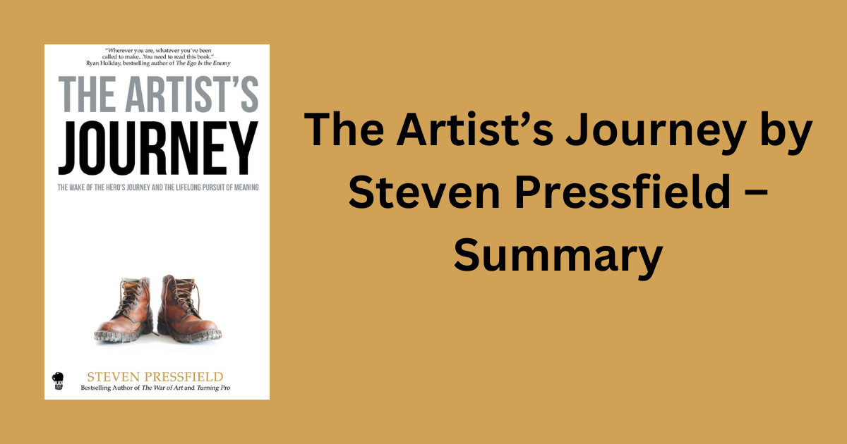 The Artist’s Journey by Steven Pressfield – Summary