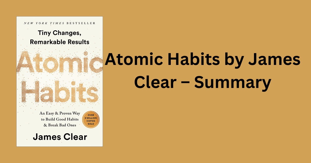 Atomic Habits by James Clear – Summary
