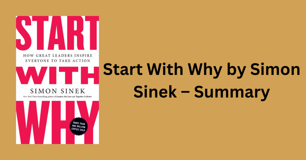 Start With Why by Simon Sinek – Summary