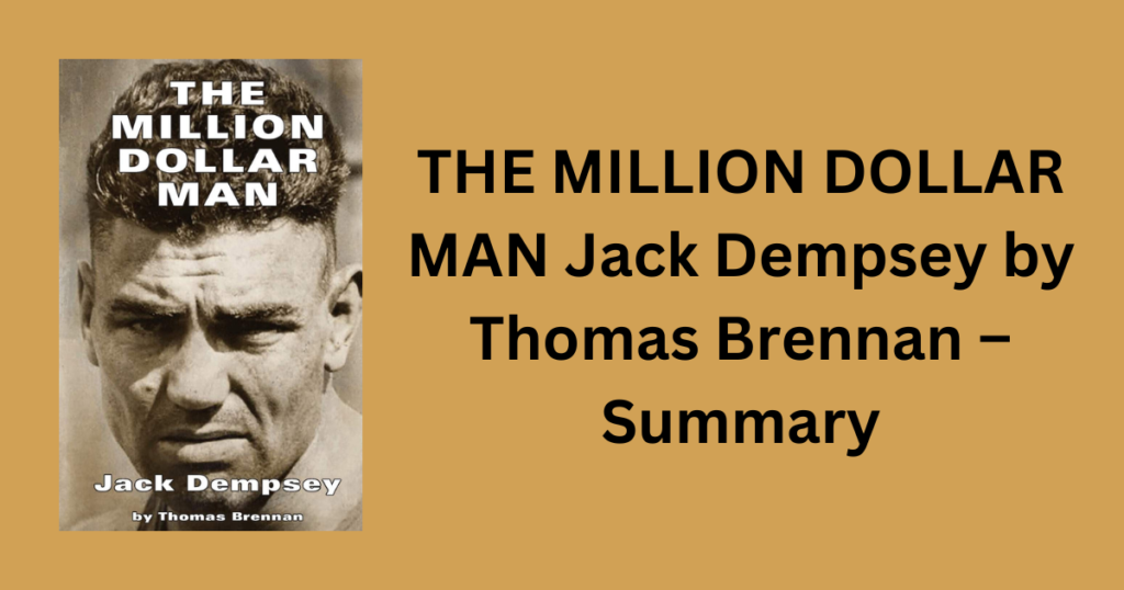 THE MILLION DOLLAR MAN Jack Dempsey by Thomas Brennan - Summary