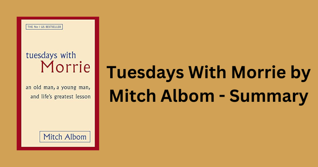 Tuesdays With Morrie By Mitch Albom - Summary - MuthusBlog