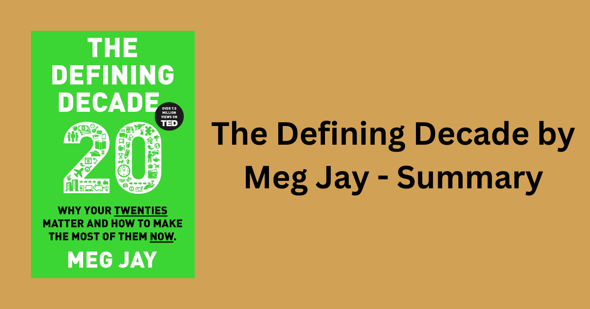 The Defining Decade by Meg Jay - Summary