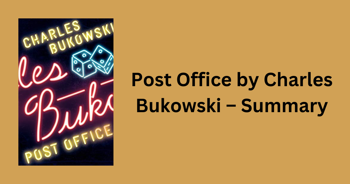 Post Office By Charles Bukowski - Summary - MuthusBlog