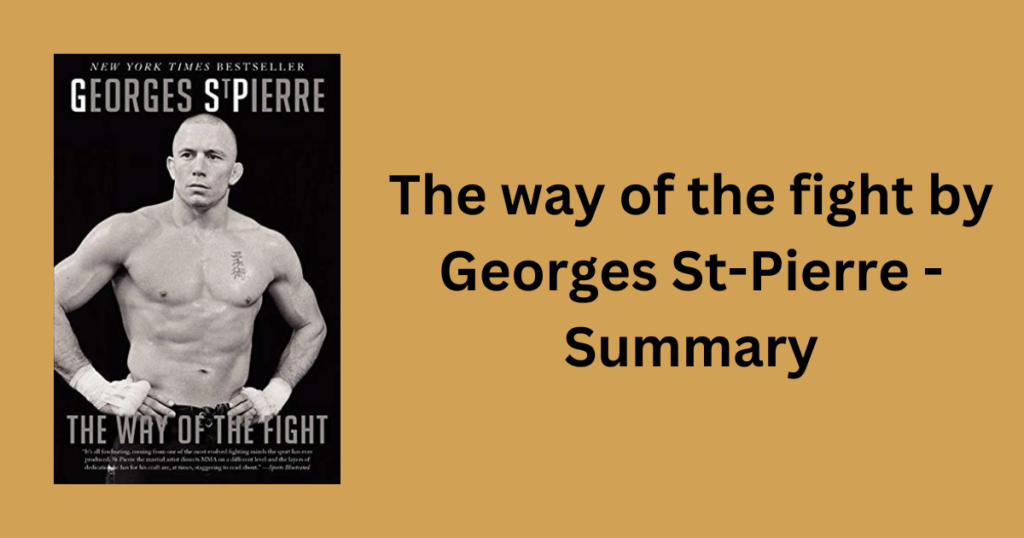The way of the fight by Georges St-Pierre - Summary